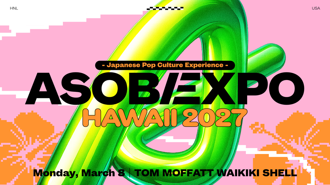 ASOBIEXPO HAWAII 2027 Returns to Hawaii!